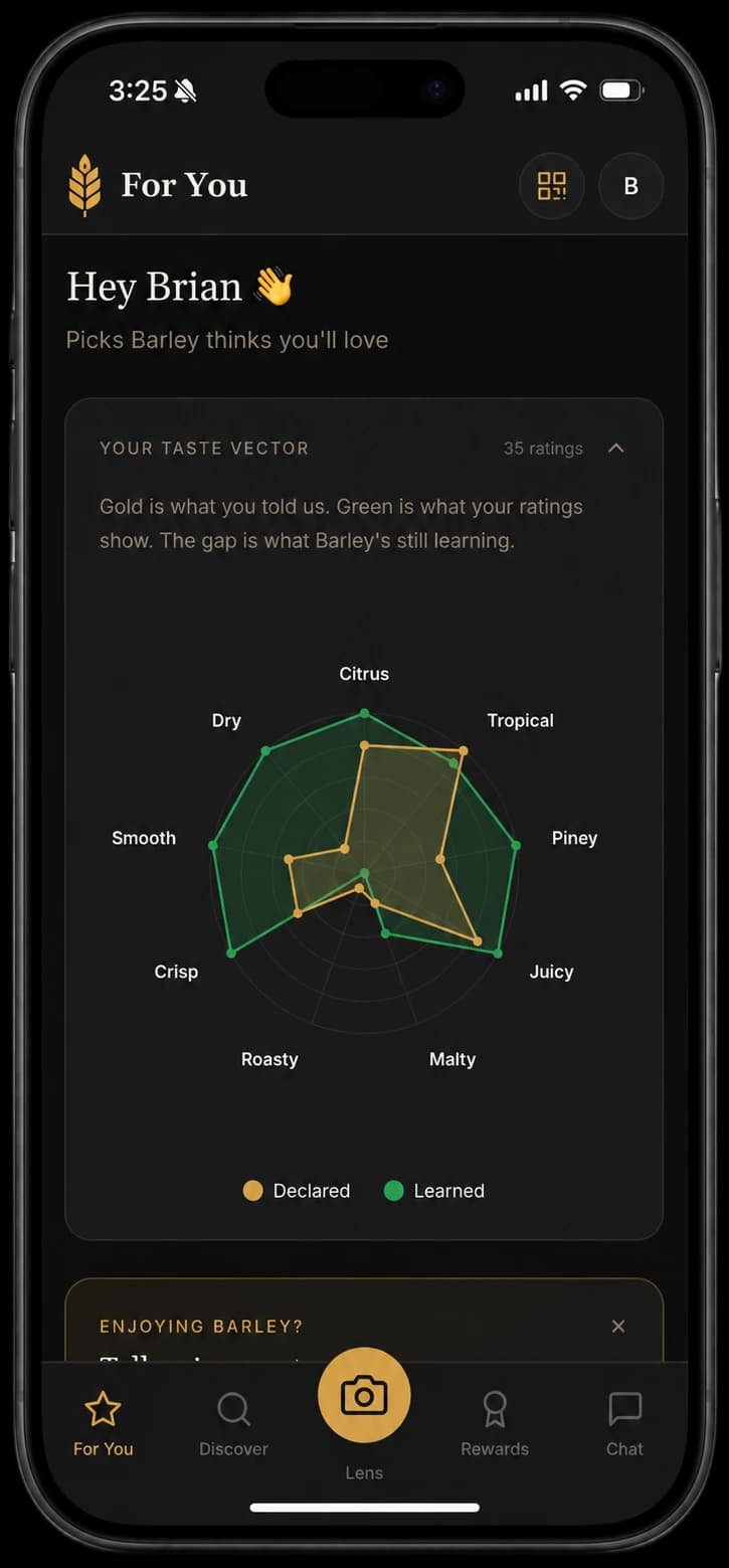 Barley app For You screen — a personal taste vector comparing the flavors you declared against what your ratings reveal, with picks Barley thinks you'll love.